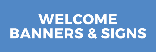 Welcome Banners & Signs