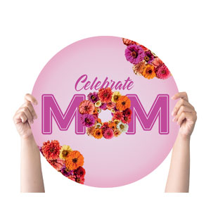 Celebrate Mom Pink Circle Handheld Signs