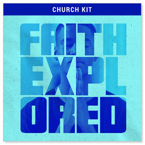 Faith Explored Digital Church Kit Campaign Kits