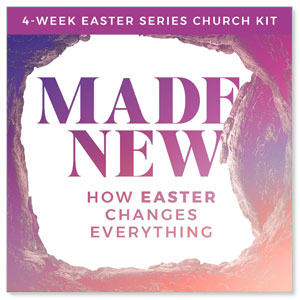 Made New: 4-Week Sermon Series Campaign Kits