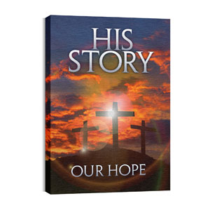 His Story Our Hope M 24in x 36in Canvas Prints