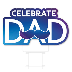Glow Celebrate Dad Mustache Die Cut Yard Sign