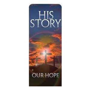 His Story Our Hope 2'7" x 6'7" Sleeve Banners