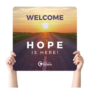BTCS Hope Is Here Welcome Square Handheld Signs