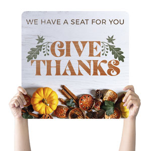 Give Thanks Seat For You Square Handheld Signs