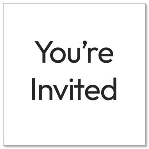 Black Text You're Invited 2.5" x 2.5" Small Square