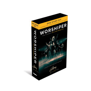 Worshiper DVD-Based Study Kit StudyGuide
