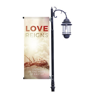Love Reigns Light Pole Banners