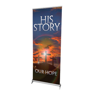 His Story Our Hope  2'7" x 6'7"  Vinyl Banner