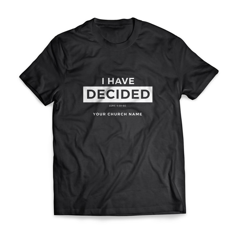T-Shirts, Baptism I Have Decided - Large, Large (Unisex)