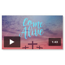 Come Alive Easter Sunday Welcome 