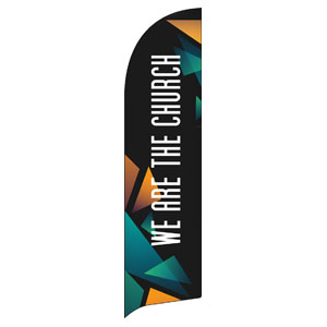 We Are The Church Flag Banner