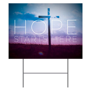 Hope Starts Here Yard Signs - Stock 1-sided
