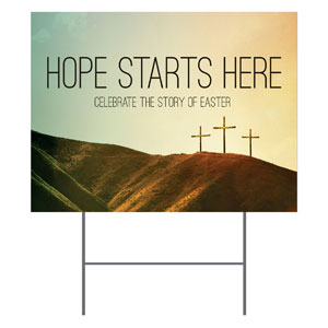 Hope Starts Here Calvary Yard Signs - Stock 1-sided