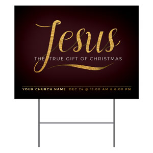 Jesus True Gift 18"x24" YardSigns